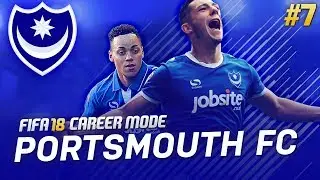FIFA 18 | PORTSMOUTH | R2G | CAREER MODE | #7 | 5 GOAL THRILLER