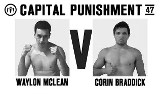 Capital Punishment 47 - FIGHT 16 - Waylon Mclean vs Corin Braddick