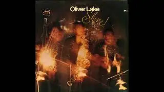 Oliver Lake - Shine! 1979