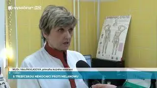 S třebíčskou nemocnicí proti melanonu