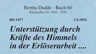 BD 5477 - UNTERSTÜTZUNG DURCH KRÄFTE DES HIMMELS IN DER ERLÖSERARBEIT ....