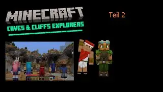 Wir spielen eine der Besten Maps in Minecraft  Caves and Cliffs Explorer von Spark Universe Teil 2