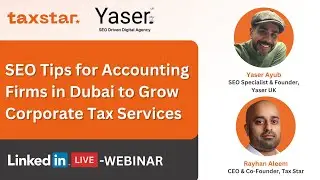 SEO Tips for Accounting Firms in Dubai to Grow Corporate Tax Services | Webinar