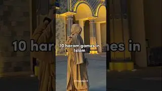 10 haram games in Islam 🤍✨