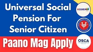 Paano Mag Apply Sa Universal Social Pension Para Sa Mga Senior Citizens