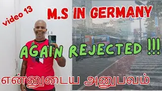 Video 13 : Rejected  University Replied to my Email !!!! Again Rejected !!!!