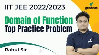 IIT JEE 2022 / 2023 | MATHS | DOMAIN OF FUNCTION | GRADEUP