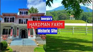 Exploring the Legendary Hardman Farm: A Guide to Georgia's Historic Gem
