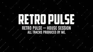 RETRO PULSE &ndash; Funky House / Deep House Mix | All Original Tracks