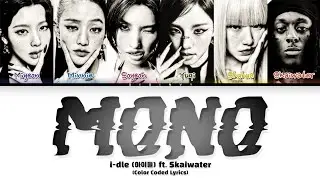i-dle feat. skaiwater MONO Lyrics (Color Coded Lyrics)