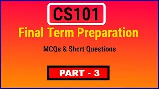 CS101 Final Term Preperation 20 MCQs SESSION-3 | Most Important Past Paper's MCQs | CMC