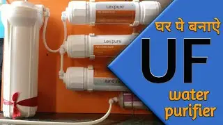 How to make UF water purifier at home|| which water purifier to buy ? || how to buy water purifier?