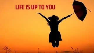 Life is up to YOU. #life #your #motivation #inspiration