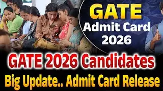 GATE 2026 Candidates Big Update | Admit Card Release.. | Latest Updates | GATE Update news