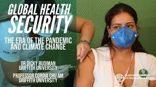 Global Health Security: The era of the pandemic and climate change