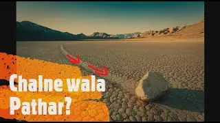 Unknown fact about Sailing Stone in Death Valley that will amaze you