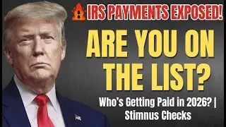 🚨 IRS Payments EXPOSED! Who&rsquo;s Getting Paid in 2026 &mdash; Are You on the List? | Stimulus Checks