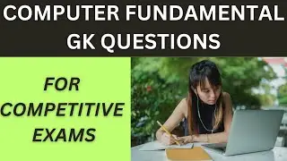 Computer Fundamental GK Questions | computer fundamental MCQ | computer for competitive exams