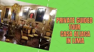 A Private tour in Casa Aliaga in Lima