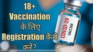 How to Register covid vaccine for 18+||Covid-19 Vaccination||.