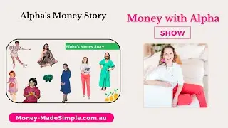 Money with Alpha: Alpha's Money Story