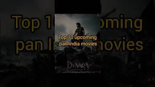 Top 10 pan India movies in India #devers#kalki#og#gamechanger#viral#shorts