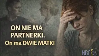On nie ma partnerki. On ma dwie matki