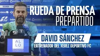 Rueda de prensa de David Sánchez previa al partido ante el Xerez CD
