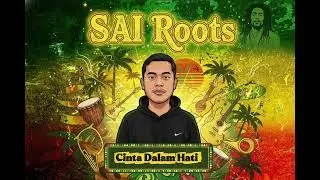 Cinta Dalam Hati - UNGU (Cover Reggae Version By SAI Roots)