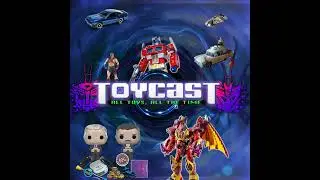 ToyCast &ndash; Special Episode &ndash; NY ToyFair 2012 Recap