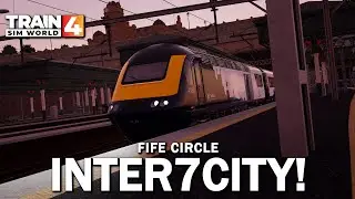 Inter7City on the FIFE CIRCLE! - Train Sim World 4