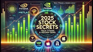 2025 Stock Secrets Revealed: Tech Giants & Hidden Gems to Watch!