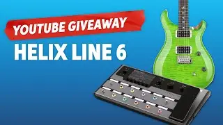 Giveaway &ndash; 🎁 Line 6 Helix YouTube Giveaway
