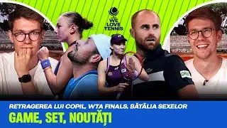 We Love Tennis #8 | Turneul Campioanelor/Campionilor, retragerea lui Marius Copil, Bătălia Sexelor
