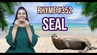 Rhyme 352 | Seal | English Rhyme for Kids