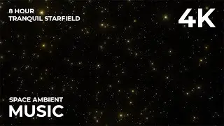 Starfield 4K &bull; Space Ambient Music for Deep Sleep, Relaxation & Meditation
