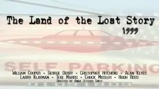 The Land Of The Lost Story - Featuring Rare Bill Cooper Interview