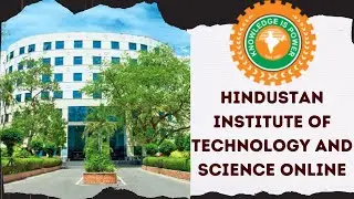 Hindustan Institute Of Technology And Science Online Education Courses, Eligibilty, Admission #hits