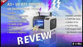 A3+ UV DTF Printer Review | Automatic Laminating & Cleaning | UV Sticker Printing Machine
