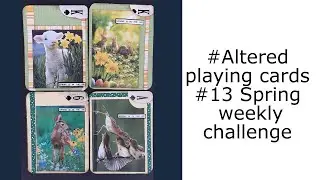 #13 Spring weekly challenge Altered playing cards#createwithscrimpingmommy