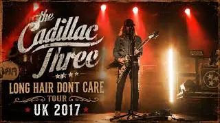 Cadillac Three - Long Hair Dont Care Tour UK 2017