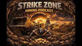Strike Zone Mining Podcast Mining Innovation & Investment | Hosts James Murray & Kevin Palmer