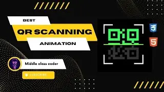 QR scanning animation  with css | Middle class coder | Front-end development