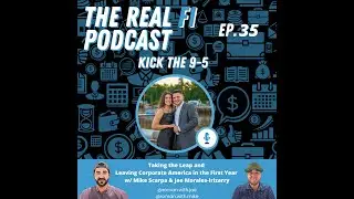 35. Taking the Leap and Leaving Corporate America 💯 w/ Mike Scarpa & Jae Morales #realestate