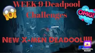 Week 9 Deadpool challenges week 9 - New X-FORCE Deadpool