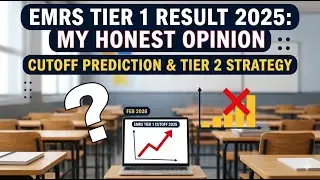 Must Watch: EMRS Tier 1 Result 2025: Shocking Cutoff? 😱 | My Honest Opinion