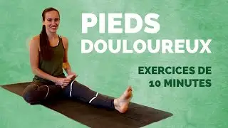 Yoga pour les PIEDS – 10 minutes pour soulager et étirer les pieds