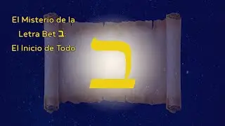 La Letra Bet: El Secreto Cabal&iacute;stico de la Dualidad y la Creaci&oacute;n del Universo