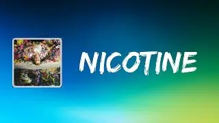 Trevor Daniel - Nicotine (Lyrics)