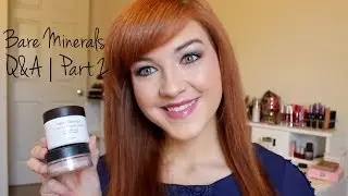 Bare Minerals Q&A 2 (Skincare, Shade Matching, Blushes etc.)